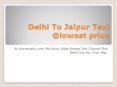 Delhi to Jaipur Taxi (1) PowerPoint PPT Presentation