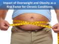 Impact of Overweight and Obesity as a Risk Factor for Chronic Conditions PowerPoint PPT Presentation