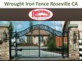 Wrought Iron Fence Roseville CA (1) PowerPoint PPT Presentation