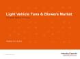 Global Light Vehicle Fans & Blowers Market PowerPoint PPT Presentation