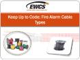 Keep Up to Code: Fire Alarm Cable Types PowerPoint PPT Presentation