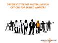 DIFFERENT TYPES OF AUSTRALIAN VISA OPTIONS FOR SKILLED WORKERS PowerPoint PPT Presentation