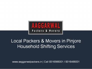 Local Packers & Movers in Pinjore | Household Shifting Services