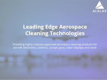 Leading Edge Aerospace Cleaning Technologies presentation | free to ...