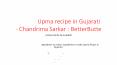 ઉપમા, Upma recipe in Gujarati - Chandrima Sarkar : BetterButte PowerPoint PPT Presentation