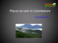 Places to visit in Coimbatore! PowerPoint PPT Presentation