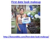 Get the best result of First date look makeup