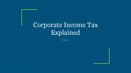 Corporate Income Tax Explained