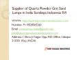 Supplier of Quartz Powder Grit Sand Lumps in India Surabaya Indonesia SVI PowerPoint PPT Presentation