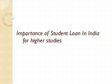 Importance of Student loan in India (1)