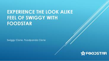 Experience The Look Alike Feel Of Swiggy With FoodStar