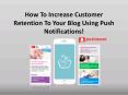 How To Increase Customer Retention To Your Blog PowerPoint PPT Presentation