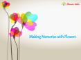 Making Memories with Online Flowers Delivery PowerPoint PPT Presentation