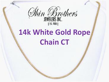 14k White Gold Rope Chain CT