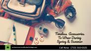 Timeless Accessories To Wear During Spring & Summer