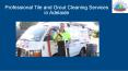 Professional Tile and Grout Cleaning Services in Adelaide PowerPoint PPT Presentation