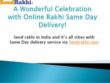 A Wonderful Celebration with Online Rakhi Same Day Delivery!