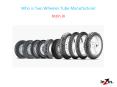 Who is Two Wheeler Tube Manufacturer PowerPoint PPT Presentation