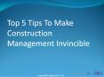 Top 5 tips to make Construction Management Invincible PowerPoint PPT Presentation