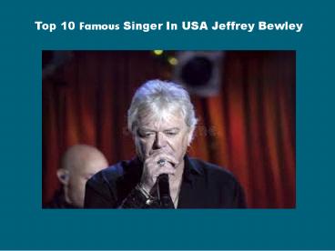 USA Famous Singer Jeffrey Bewley
