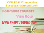 COM PA523 competitive success--snaptutorial.com