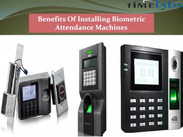 Benefits of Installing Biometric Attendance Machines