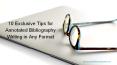 10 Exclusive Tips for Annotated Bibliography Writing in Any Format PowerPoint PPT Presentation