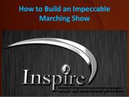 How to Build an Impeccable Marching Show