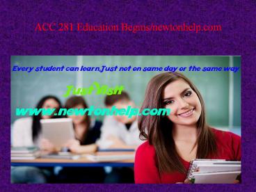 ACC 281 Education Begins/newtonhelp.com
