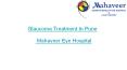 Glaucoma Treatment In Pune- Mahaveer Eye Hospital PowerPoint PPT Presentation