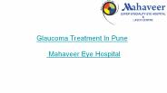 Glaucoma Treatment In Pune- Mahaveer Eye Hospital
