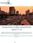 Transportation Services Global Market Report 2018 PowerPoint PPT Presentation