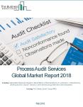 Process Audit Services Global Market Report 2018 PowerPoint PPT Presentation