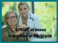 Take Benefit of Senior Care Franchise in Michigan PowerPoint PPT Presentation