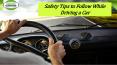 Safety Tips to Follow While Driving a Car PowerPoint PPT Presentation
