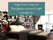 High End Interior Designers commit high standards