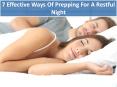 7 Effective Ways Of Prepping For A Restful Night PowerPoint PPT Presentation