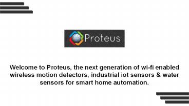 Proteus Sensor - Wireless Motion Sensors & Detectors