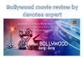 Review new Bollywood movies PowerPoint PPT Presentation