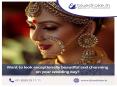 Want To Look Exceptionally Beautiful And Charming On Wedding Day? PowerPoint PPT Presentation