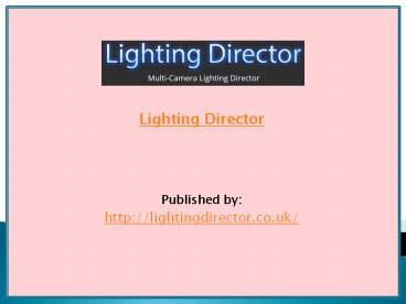 Multi Camera Television Lighting Director