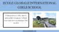 Ecole Globale International Girls School PowerPoint PPT Presentation