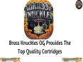 Brass Knuckles OG Provide the Top Quality Cartridges PowerPoint PPT Presentation