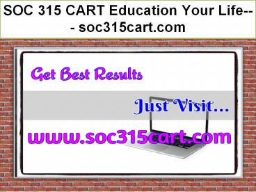 SOC 315 CART Education Your Life--- soc315cart.com