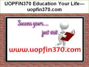 UOPFIN370 Education Your Life--- uopfin370.com
