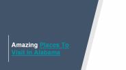 Amazing Places To Visit In Alabama