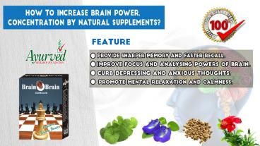 How to Increase Brain Power, Concentration by Natural Supplements?