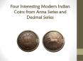 Four Interesting Modern Indian Coins from Anna Series and Decimal Series PowerPoint PPT Presentation