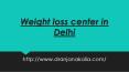 Weight loss center in Delhi PowerPoint PPT Presentation