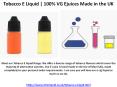 Tobacco e liquid 100% vg ejuices made in the uk PowerPoint PPT Presentation